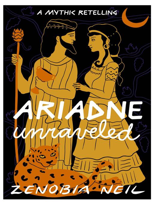 Title details for Ariadne Unraveled by Zenobia Neil - Available